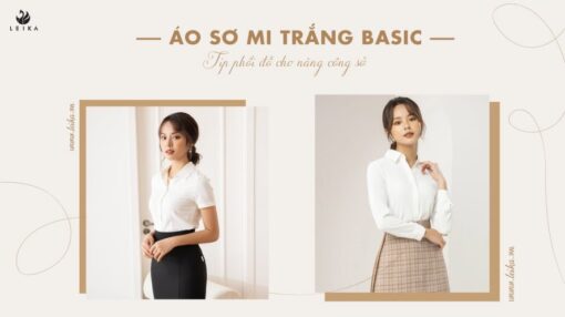 Áo sơ mi trắng dáng suông basic – Tip phối đồ cho nàng công sở