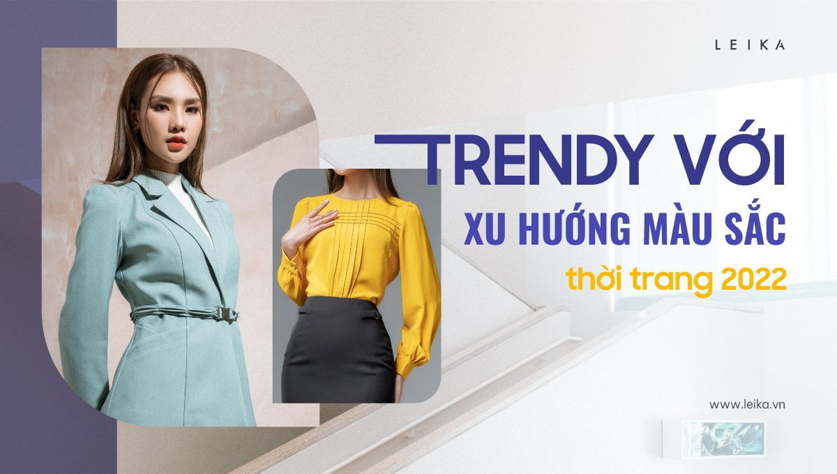 xu hướng màu sắc thời trang 2022
