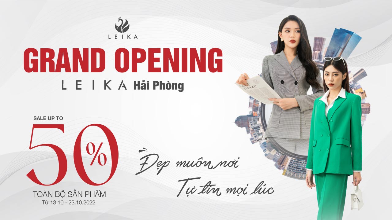 Grand Opening Leika Hải Phòng - Sale Up To 50% All Items