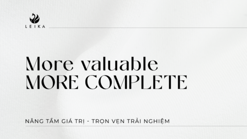 MORE VALUABLE - MORE COMPLETE | Chính sách khách hàng thân thiết LEIKA