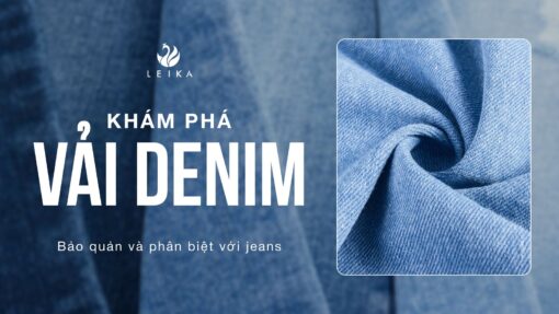 Khám phá vải Denim: Bảo quản và phân biệt với Jeans