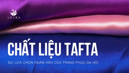 Chất liệu tafta - Sự lựa chọn hoàn hảo của trang phục dạ hội