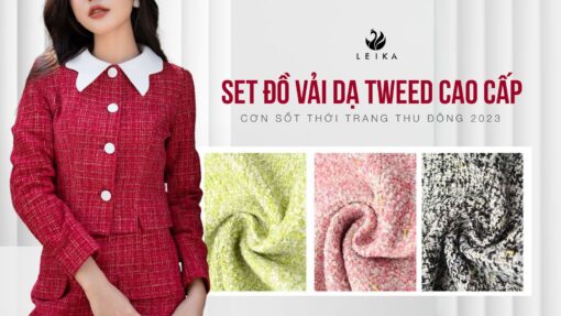 Top 8 set vải dạ tweed cao cấp tạo nên cơn sốt thời trang Thu Đông 2023