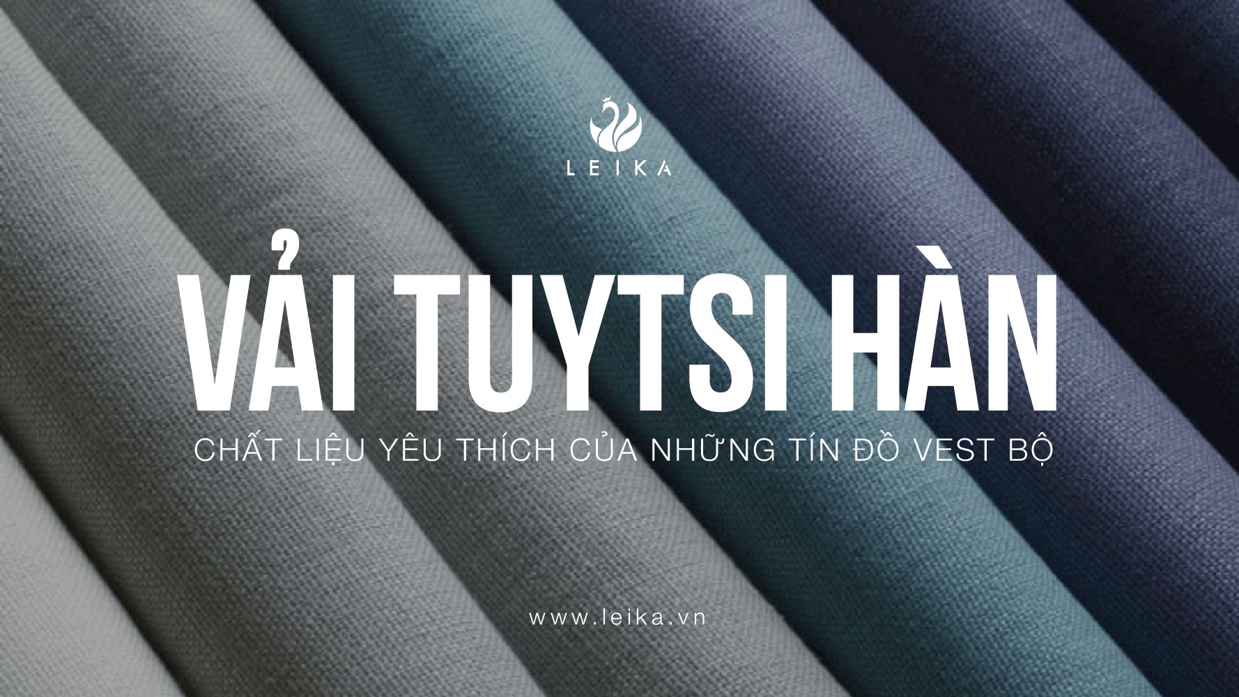 Đằng sau vẻ lôi cuốn vải Tuytsi hàn đang làm mưa làm gió trong ngành thời trang