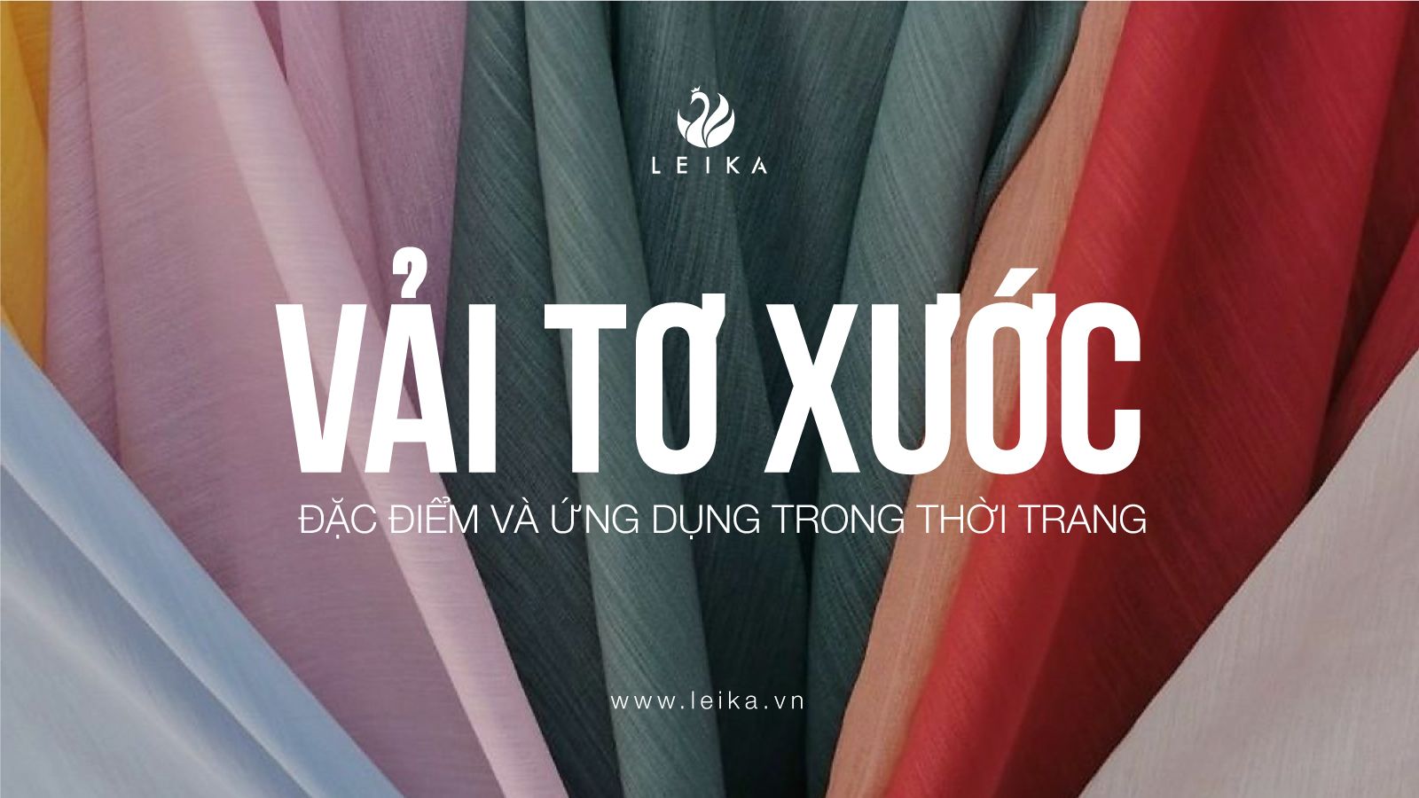 Vải tơ xước và vải tơ lụa - Sự khác biệt và cách chọn lựa
