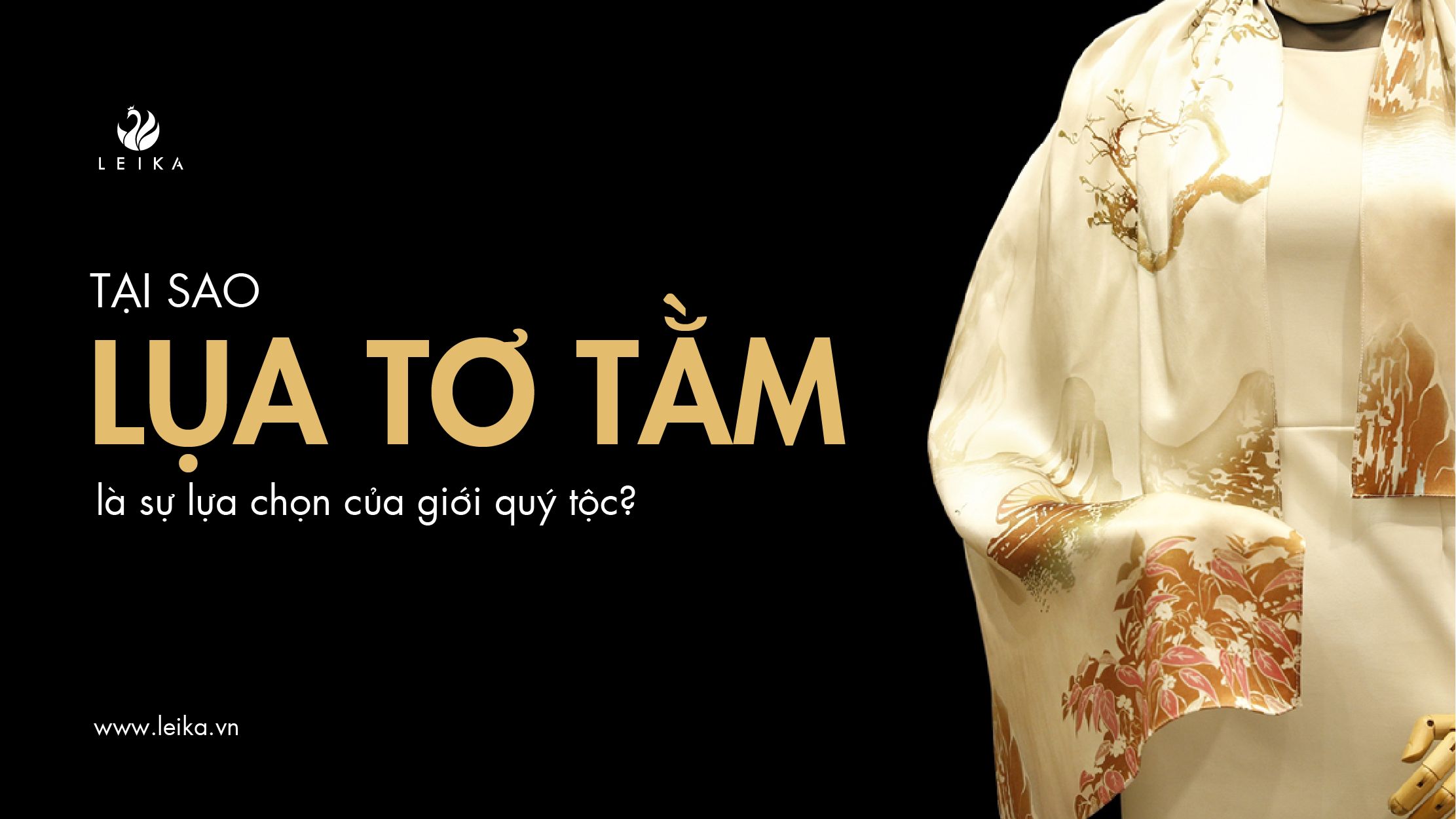 Tại sao lụa tơ tằm lại là sự lựa chọn của giới quý tộc?
