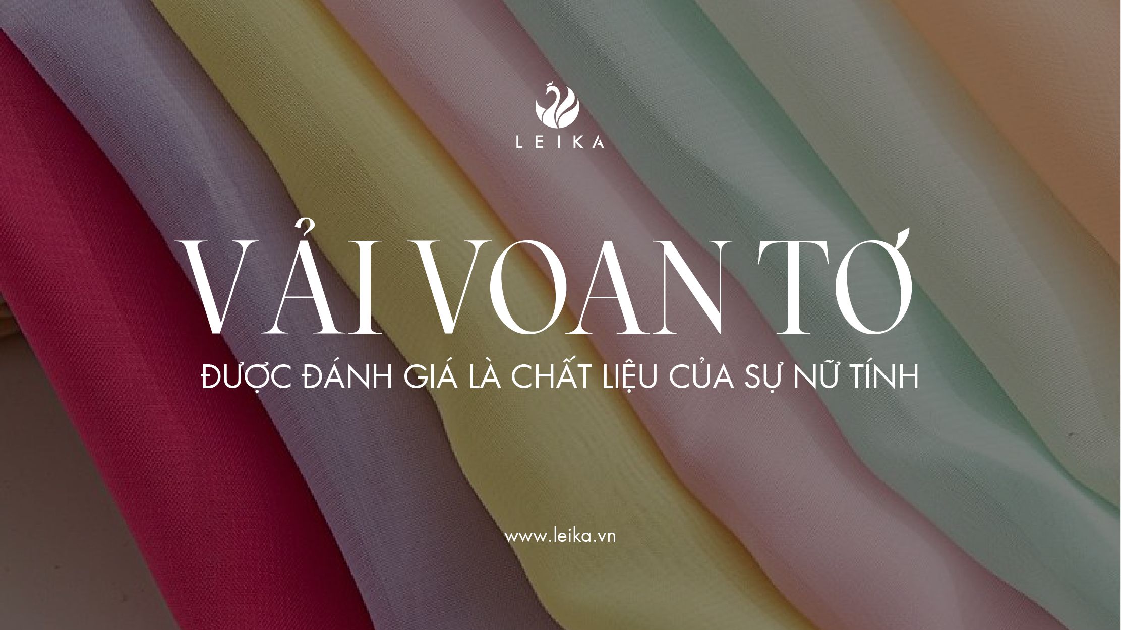 Điều khiến vải voan tơ được đánh giá là chất liệu của sự nữ tính