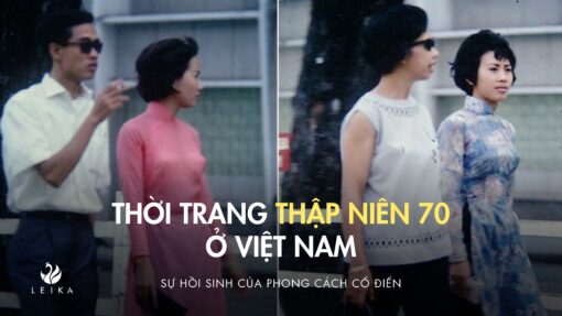 Thời trang thập niên 70 ở Việt Nam: Sự hồi sinh của phong cách cổ điển