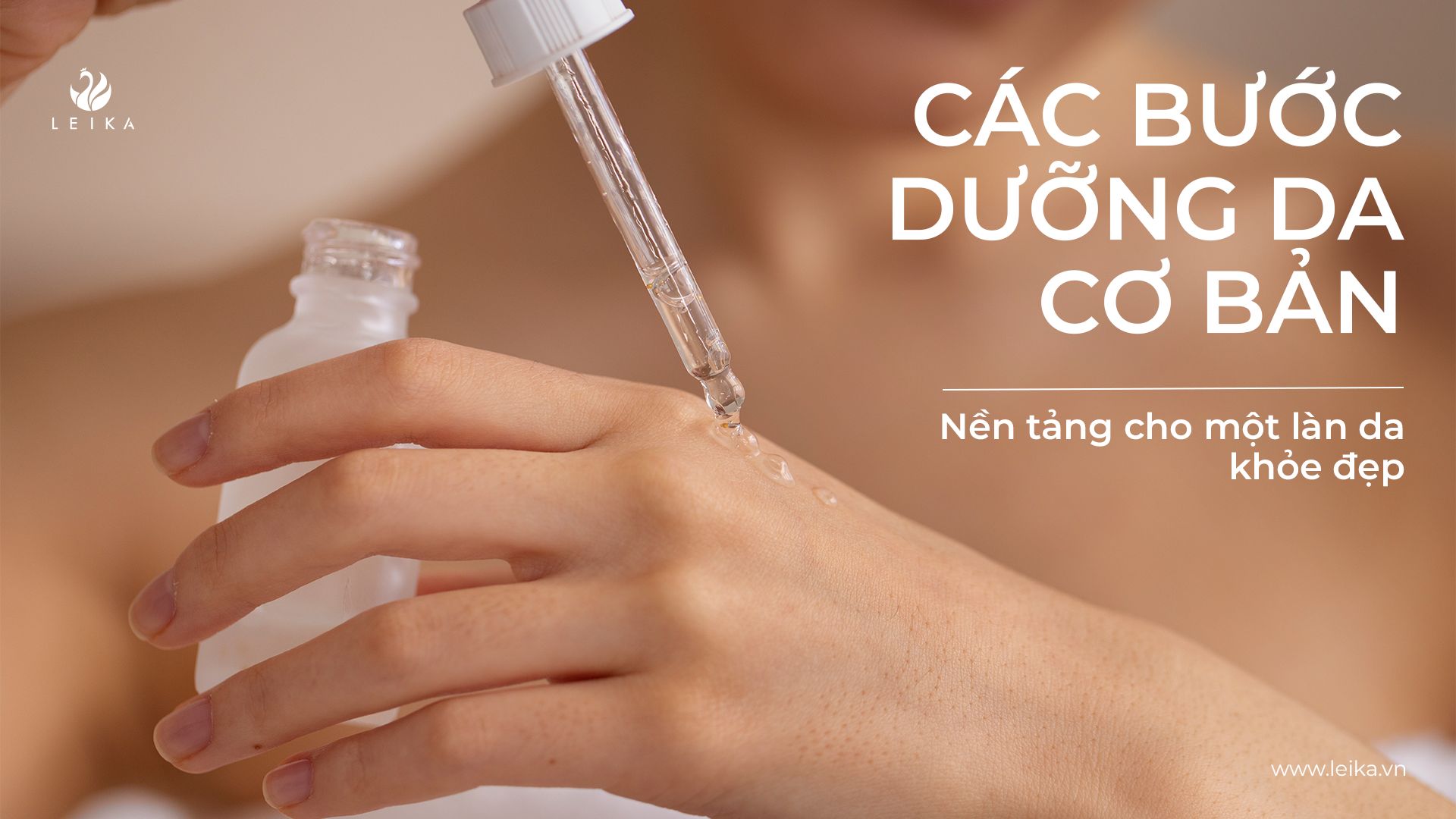 Các bước dưỡng da cơ bản: Nền tảng cho một làn da khỏe đẹp