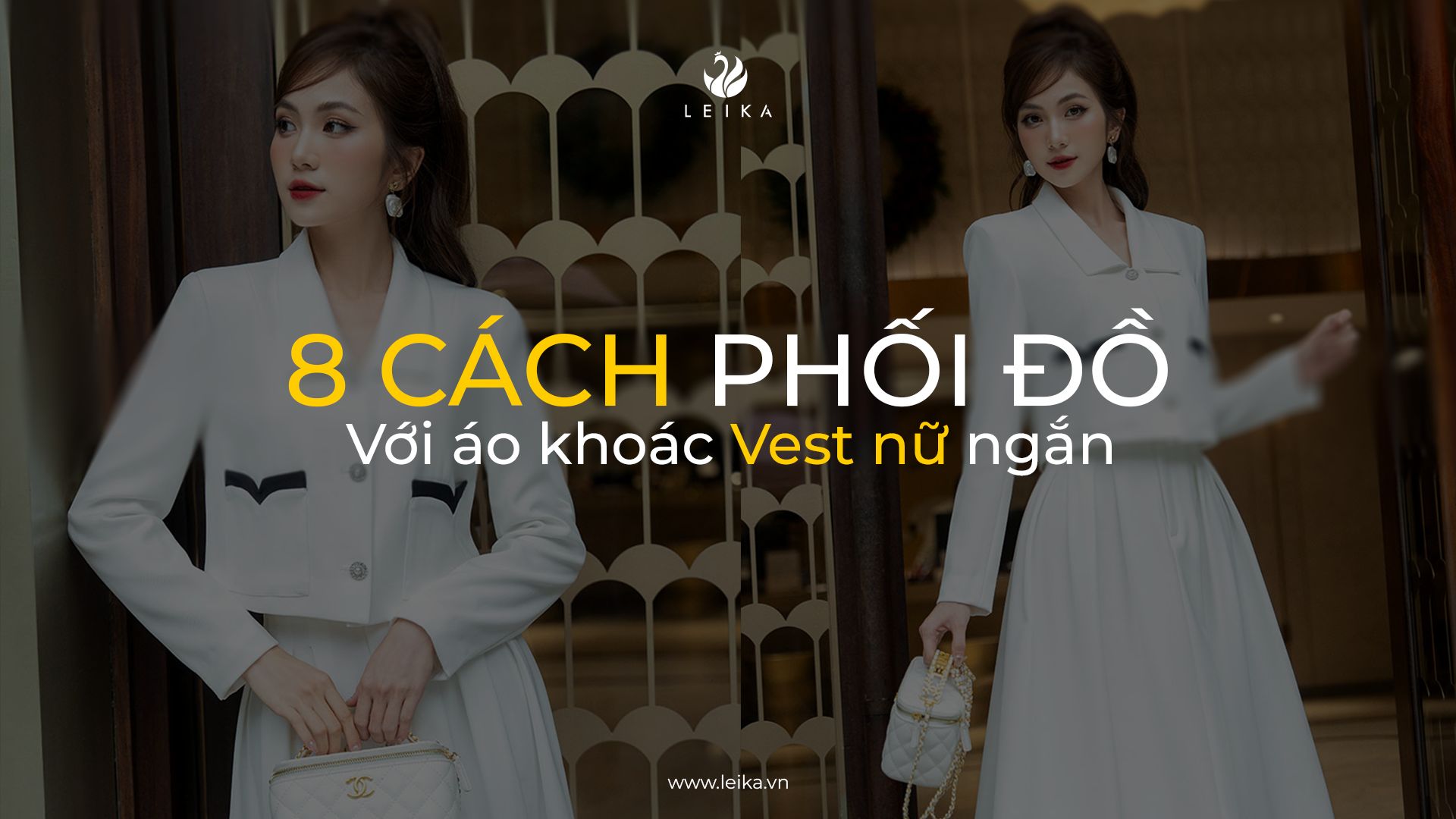8 Cách phối áo khoác vest nữ ngắn: Biến hoá phong cách cho nàng cá tính