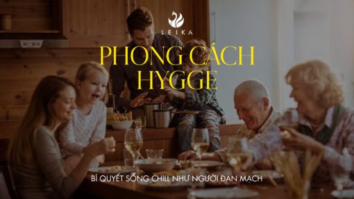 Phong cách hygge - Bí quyết sống chill như người Đan Mạch 