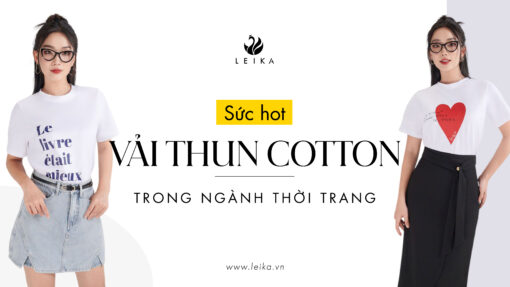 Giải mã sức hot của vải thun cotton trong ngành thời trang