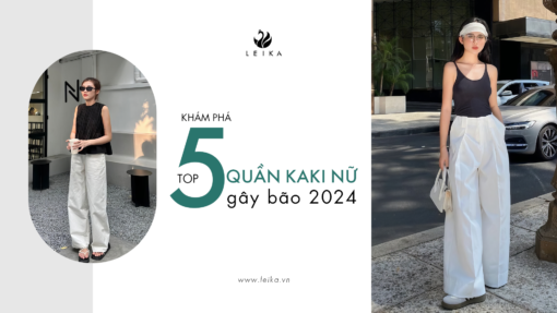 Khám phá top 5 quần kaki nữ đang gây bão trong năm 2024