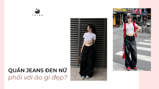 Quần jeans đen nữ phối với áo gì đẹp? Tổng hợp 6 outfit phối đồ với quần jeans đen nữ cực sành điệu