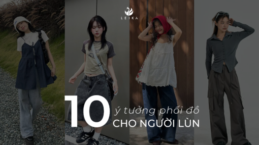 Top 10 ý tưởng phối đồ cho người lùn dễ thương, năng động