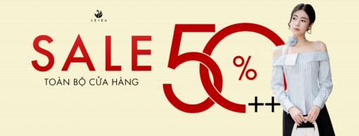 LEIKA QUANG TRUNG SALE 50% TOÀN BỘ CỬA HÀNG